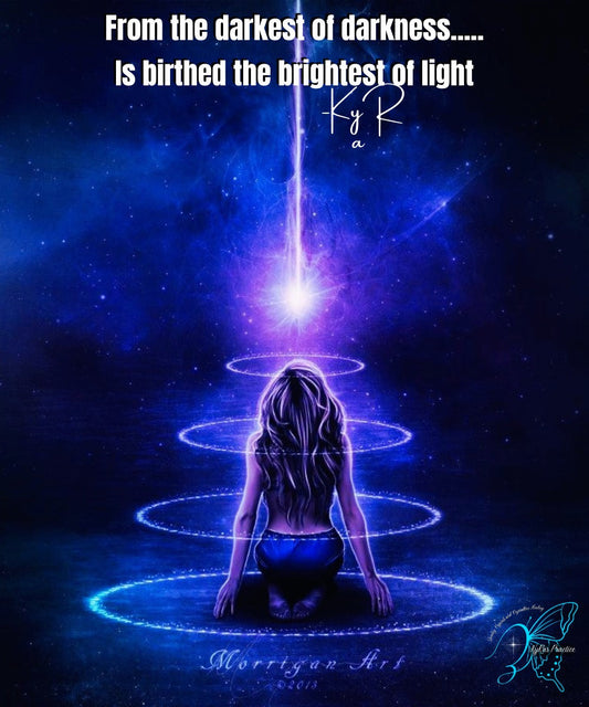 From the darkest of darkness births the brightest of light