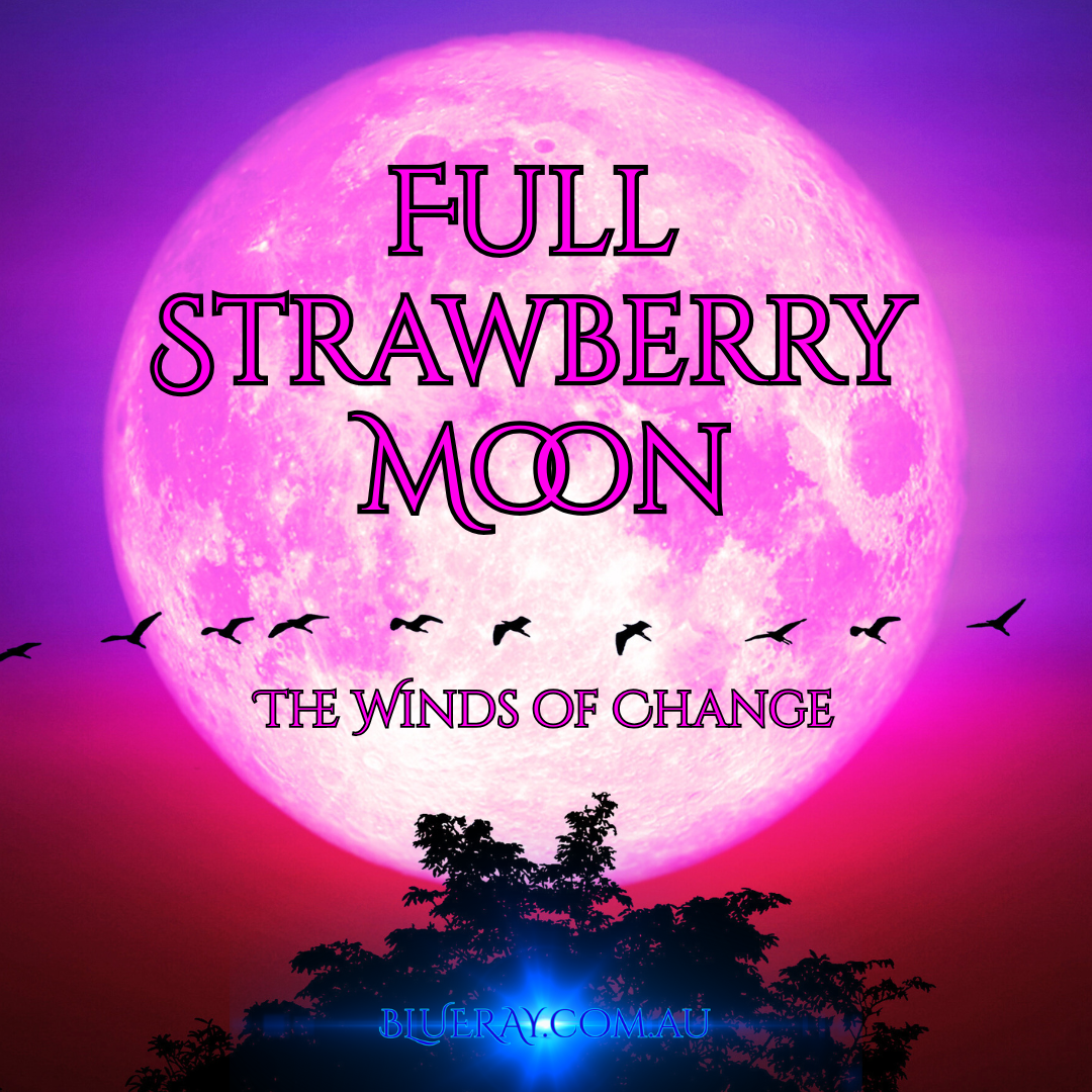 June 11th - Strawberry Full Moon in Sagittarius